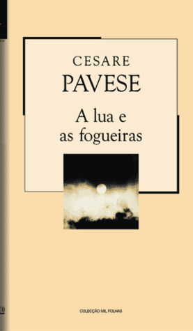 A Lua e as Fogueiras by Manuel de Seabra, Cesare Pavese