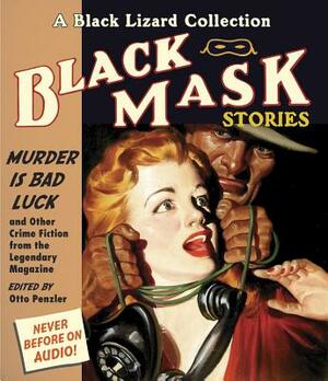 Black Mask 2: Murder Is Bad Luck: And Other Crime Fiction from the Legendary Magazine by Otto Penzler