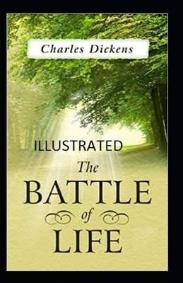 The Battle of Life Illustrated by Charles Dickens