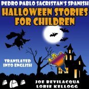 Pedro's Fables: Halloween Stories by Pedro Pablo Sacristan, Joe Bevilacqua, Lorie Kellogg