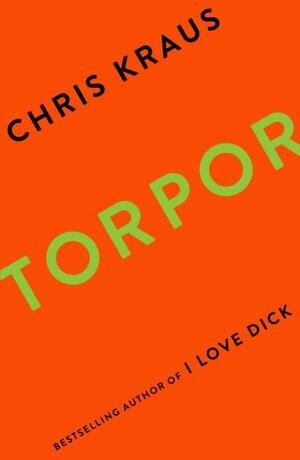 Torpor by Cecilia Pavón, Chris Kraus