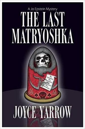 The Last Matryoshka by Joyce Yarrow