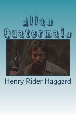 Allan Quatermain by H. Rider Haggard