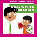 A Day with a Librarian by Maria Tornito