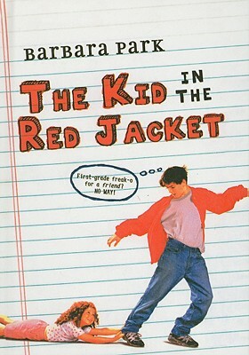 The Kid in the Red Jacket by Barbara Park