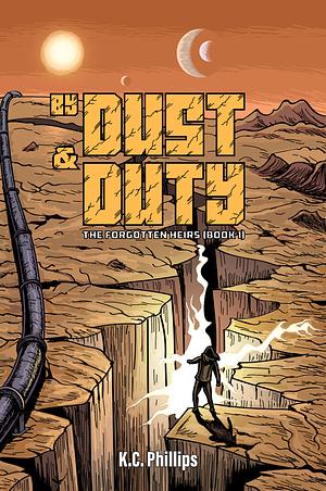 By Dust & Duty by K.C. Phillips