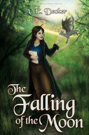 The Falling of the Moon by A.E. Decker