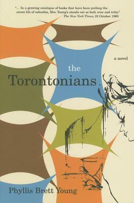 Torontonians by Phyllis Brett Young