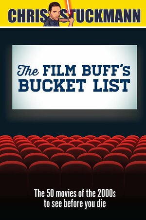 The Film Buff's Bucket List by Chris Stuckmann
