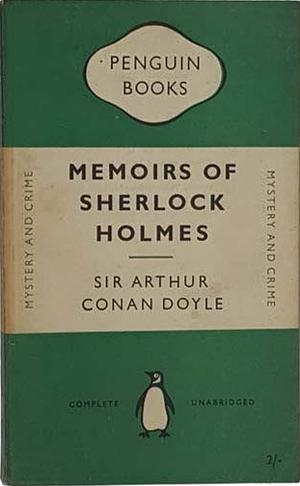 The Memoirs of Sherlock Holmes (Sherlock Holmes, #4) by Arthur Conan Doyle