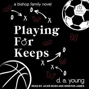 Playing For Keeps: a bishop family novella by D.A. Young