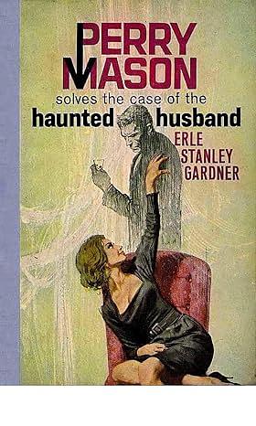 The Case of the Haunted Husband by Erle Stanley Gardner