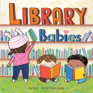 Library Babies by Puck, Violet Lemay