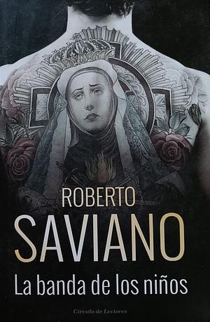 La banda de los niños by Roberto Saviano