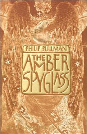 The Amber Spyglass by Philip Pullman