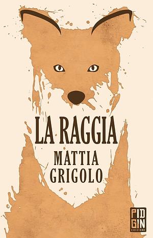 La raggia by Mattia Grigolo