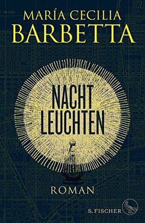 Nachtleuchten by María Cecilia Barbetta