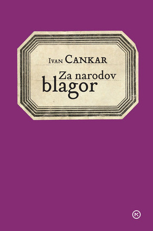 Za narodov blagor by Ivan Cankar