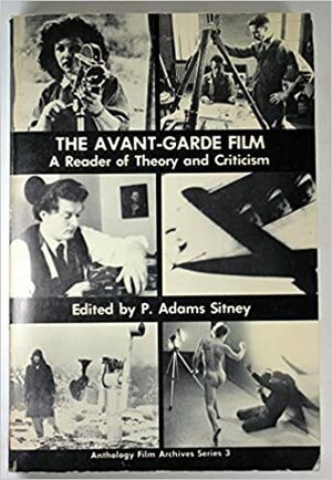 The Avant-Garde Film:A Reader of Theory and Criticism by P. Adams Sitney