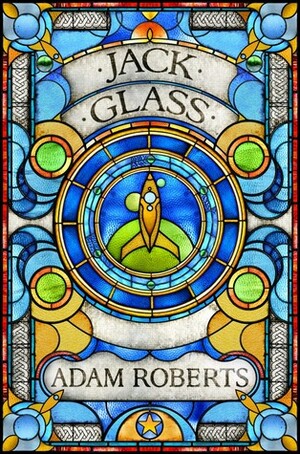 Jack Glass by Adam Roberts