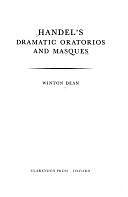 Handel's Dramatic Oratorios and Masques by Winton Dean