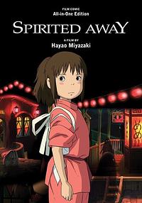 Spirited Away Film Comic: All-in-One Edition by Hayao Miyazaki