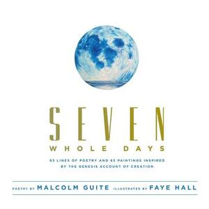 Seven Whole Days by Malcolm Guite