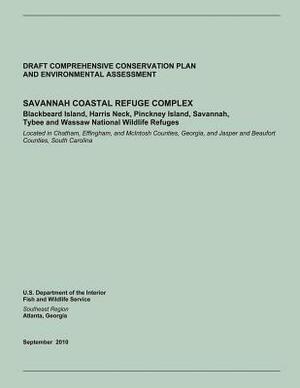 Savannah Coastal Refuge Complex: Draft Comprehensive Conservation and Environmental Assessment by U. S. Department of the Interior