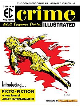 The EC Archives: Crime Illustrated by Al Feldstein, Jack Oleck, Richard Smith, John Larner