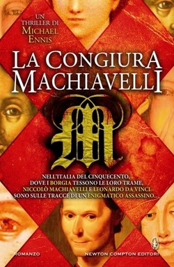 La congiura Machiavelli by Ilaria Natali, Michael Ennis