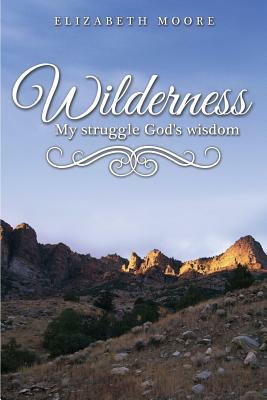 Wilderness by Elizabeth Moore