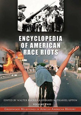 Encyclopedia of American Race Riots (2 Volumes) by Walter C. Rucker