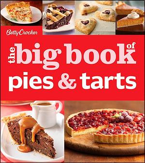 Betty Crocker The Big Book of Pies by Betty Crocker, Betty Crocker Editors