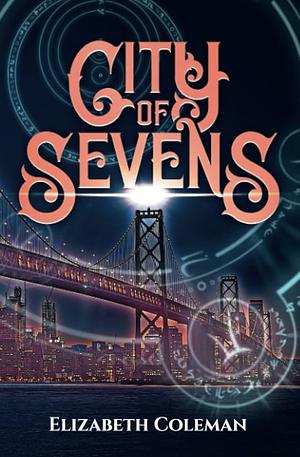 City of Sevens by Elizabeth Coleman