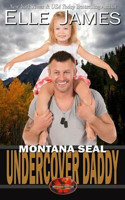 Montana Seal Undercover Daddy by Elle James