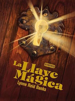 La Llave Mágica by Lynne Reid Banks
