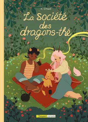 La société des dragons-thé by K. O'Neill
