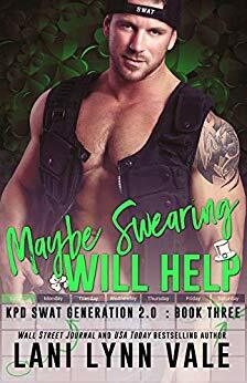 Maybe Swearing Will Help by Lani Lynn Vale