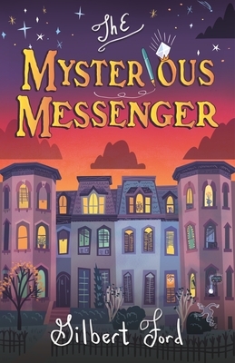 The Mysterious Messenger by Gilbert Ford