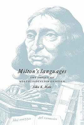 Milton's Languages by John K. Hale