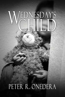 Wednesday's Child by Peter R. Onedera