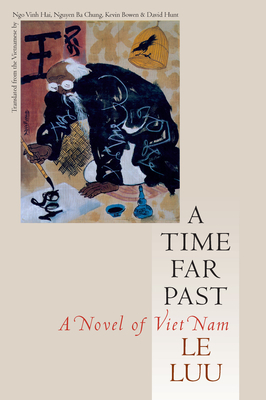 A Time Far Past by Lê Lựu, David Hunt, Kevin Bowen