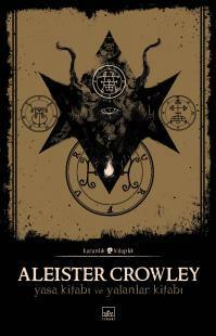 Yasa Kitabı ve Yalanlar Kitabı by Barış Tanyeri, Aleister Crowley