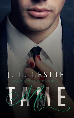 Tame Me by J. L. Leslie