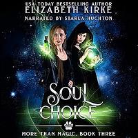 Soul Choice by Elizabeth Kirke