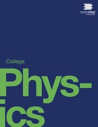 College Physics by OpenStax College, Kim Dirks, Paul Peter Urone, Manjula Sharma, Roger A. Hinrichs