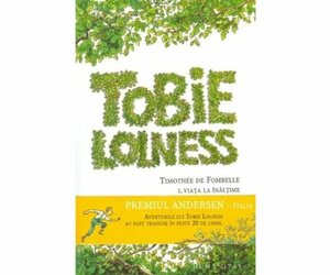 Tobie Lolness: 1.Viața la înălțime by Timothée de Fombelle, Ileana Cantuniari