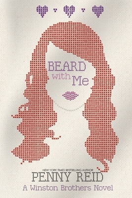 Beard With Me by Penny Reid