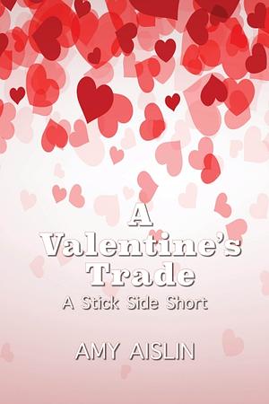 A Valentine's Trade by Amy Aislin