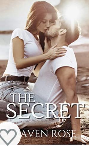 The Secret  by Raven Rose